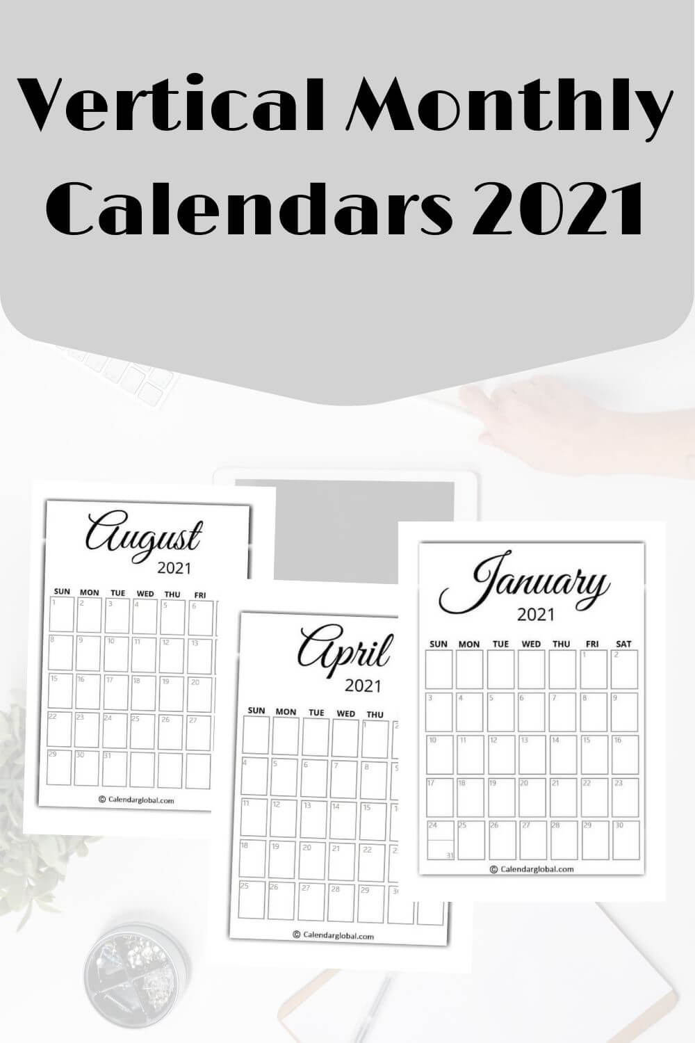 Vertical 2021 Monthly Calendar: Elegant & Minimalist ...